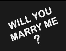 Will You Marry Me?