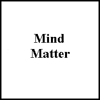 Mind Over Matter